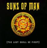 The Last Shall Be First by Sunz of Man
