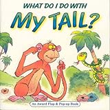 What do I do with my Tail?