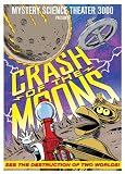 Mystery Science Theater 3000: Crash Of The Moons