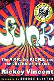 Funk: The Music, The People, and The Rhythm of The One