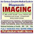 21st Century Complete Medical Guide to Diagnostic Imaging, including Computed Tomography (CT or... by PM Medical Health News