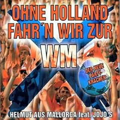 Ohne Holland Fahr'N Wir zur Wm