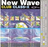 New Wave Club Class X 6
