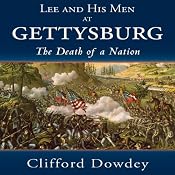 Lee and His Men at Gettysburg: The Death of a Nation | [Clifford Dowdey]