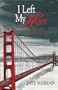 I Left My Heart (Robin Miller Mystery, Number 1)