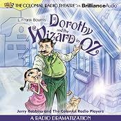 Dorothy and the Wizard in Oz: A Radio Dramatization | [L. Frank Baum, Jerry Robbins]