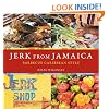 Jerk from Jamaica: Barbecue Caribbean Style