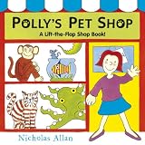 Polly's Pet Shop (A Lift-the-Flap Shop Book!)