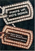 Pimps Up, Ho's Down: Hip Hop's Hold on Young Black Women