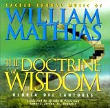 The Doctrine of Wisdom: Sacred Choral Music of William Mathias