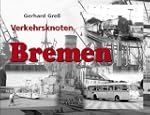 Verkehrsknoten Bremen: Von den Anf�ng...