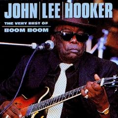 The Very Best Of John Lee Hooker : Boom Boom