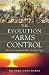 The Evolution of Arms Control: From Antiquity to the Nuclear Age