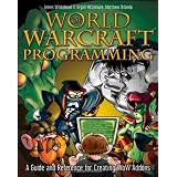 World of Warcraft Programming: A Guide and Reference for Creating WoW Addons