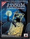 H.P. Lovecraft's Arkham: Unveiling the Legend-Haunted City (Call  of Cthulhu Roleplaying, 8803) (Call  of Cthulhu Roleplaying, 8803)
