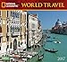National Geographic World Travel 2017 Wall Calendar