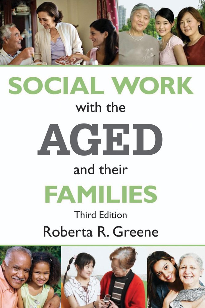 Social Work with the Aged and Their Families (Modern Applications ...