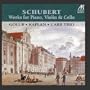 Schubert Trios: Works for Piano, Violin & Cello