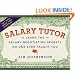 Salary Tutor: Learn the Salary Negotiation Secrets No One Ever Taught You