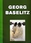 Georg Baselitz: Two sculptures and watercolors = 2 Skulpturen und Aquarelle