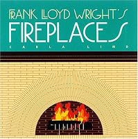 Frank Lloyd Wright's Fireplaces (Wright at a Glance)