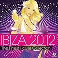 Ibiza 2012-the Finest House Collection
