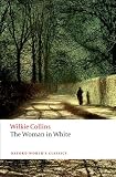 The Woman in White (Oxford World's Classics)
