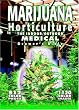 Marijuana Horticulture: The Indoor/Outdoor Medical Grower's Bible