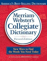 Merriam-Webster's Collegiate Dictionary, 11th Edition