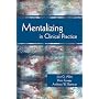 Mentalizing in Clinical Practice