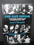 Jazz Guitar: Its Evolution and Its Players