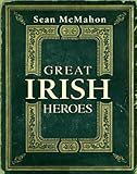 Great Irish heroes