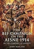 Battle on the Aisne 1914 : the BEF and the birth of the Western Front