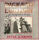 Dickens' London:  An Imaginative Vision