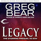 Legacy: A Prequel to Eon | Greg Bear