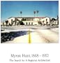 Myron Hunt, 1868-1952. The Search for a Regional Architecture