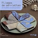Pliages de serviettes : 50 mod&egrave;les incontournables