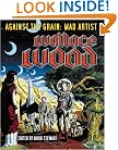 Against The Grain: Mad Artist Wallace Wood