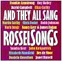 And They All Sang Rosselsongs