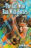 The Girl Who Ran With Horses