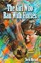The Girl Who Ran With Horses