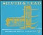 Silver & Lead: The Birth and Death of a Mining Town