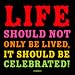 Life Should Not Only Be Lived - Osho Color Magnet