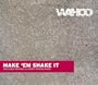 Make Em Shake It