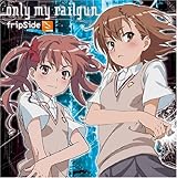 only my railgun TVアニメ「とある科学の超電磁砲」OPテーマ