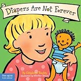 Diapers Are Not Forever (Board Book) (Best Behavior Series)