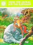 Panchtantra - How The Jackal Ate The Elephant