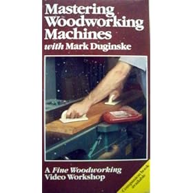 Mastering Woodworking Machines [VHS]