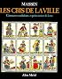 Les Cris de la ville. Commerces ambulants et petits m�tiers de la rue