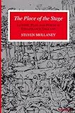 The Place of the Stage: License, Play, and Power in Renaissance England